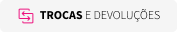 TROCAS E DEVOLUÇÕES