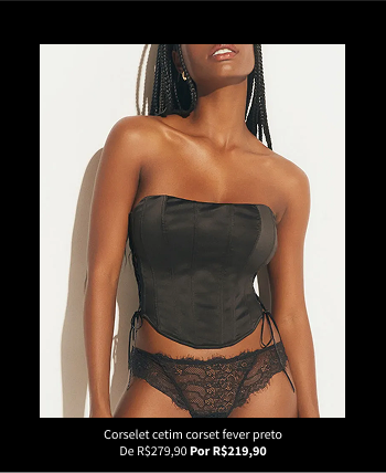 Corselet Cetim Corset Fever Preto